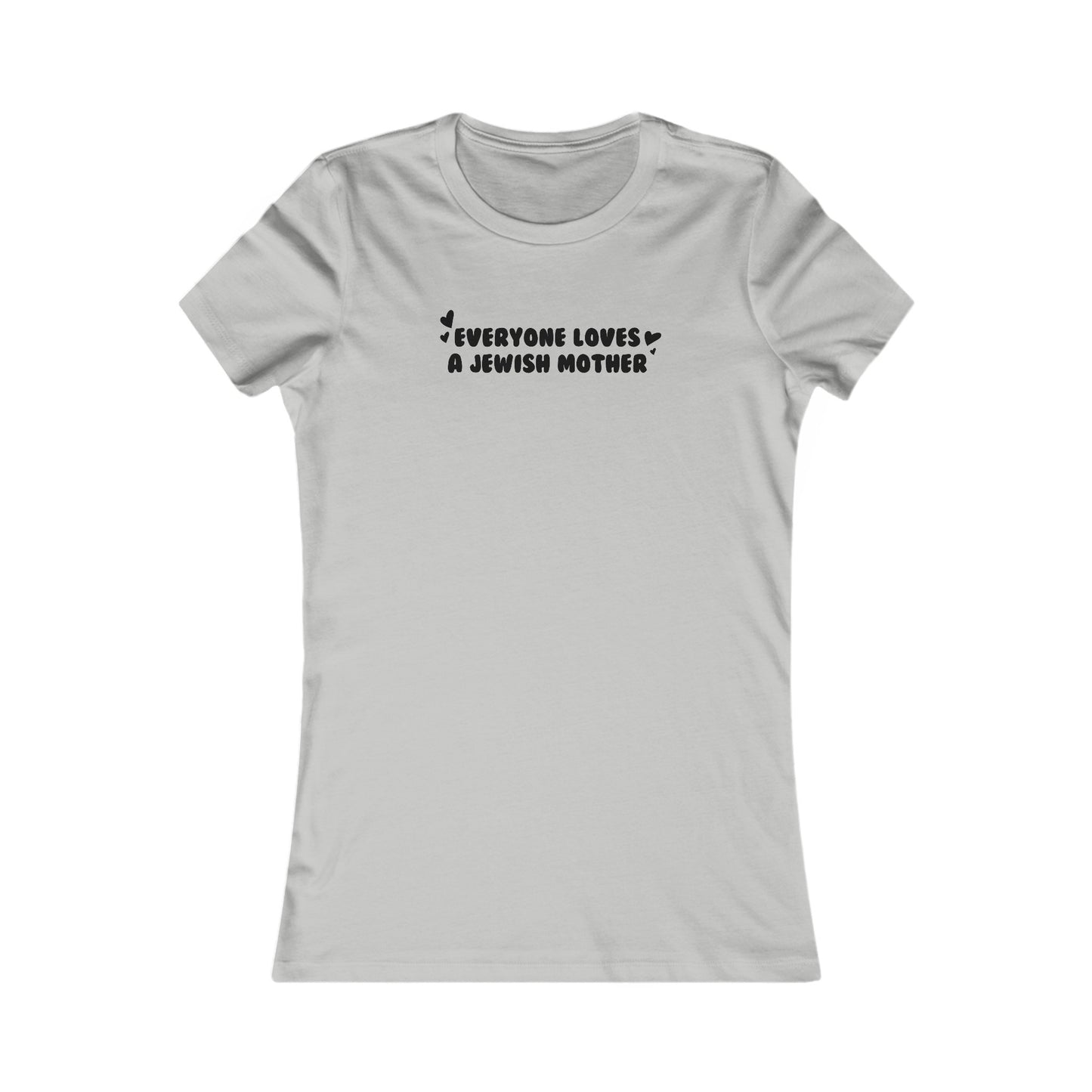 Everyone Loves A Jewish Mother T-Shirt