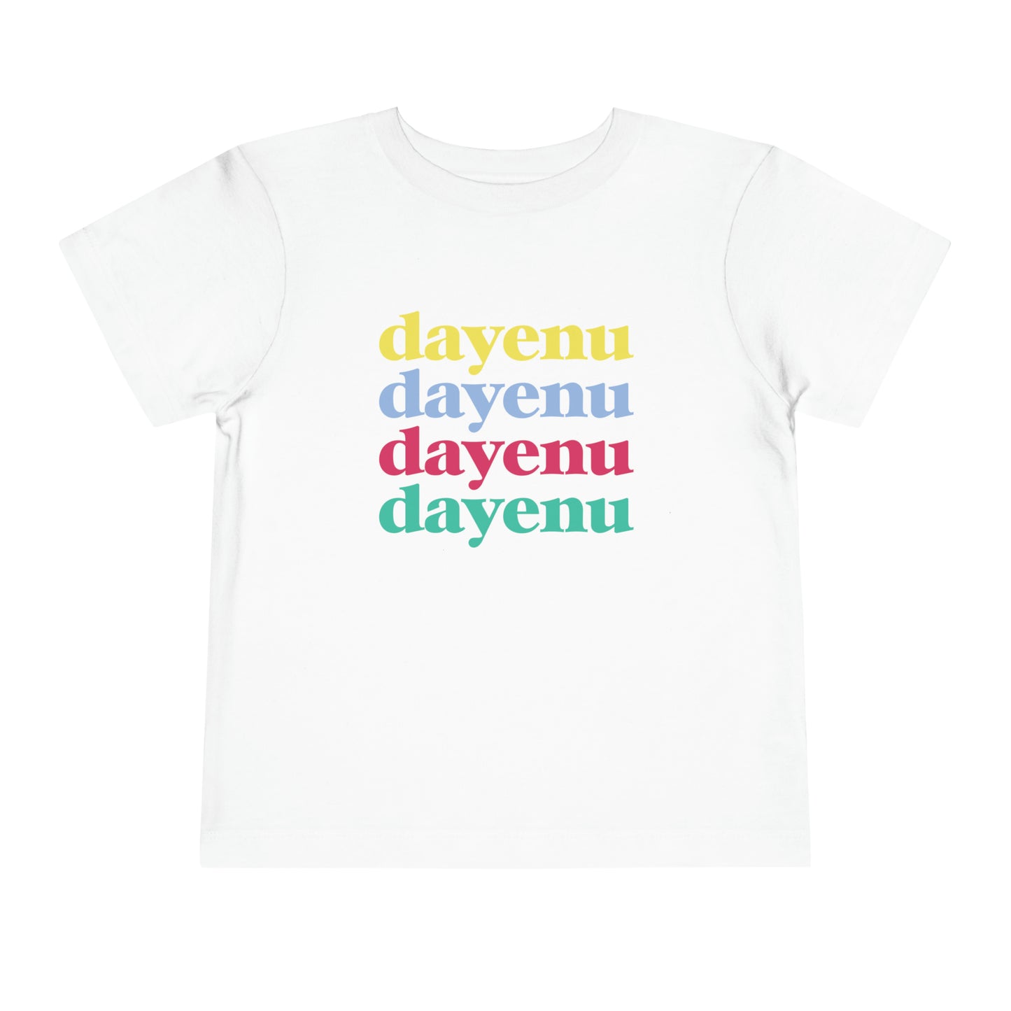 Dayenu Toddler T-shirt