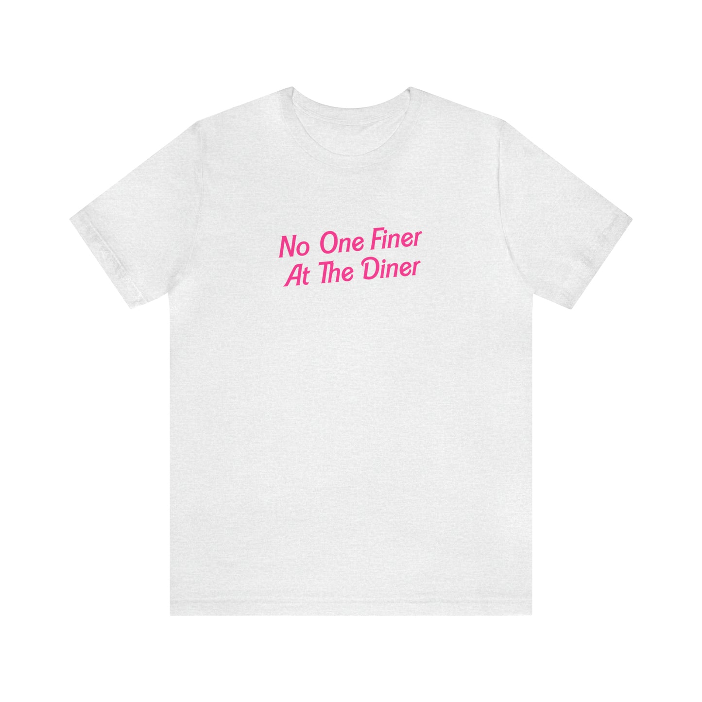 No One Finer At The Diner Tee