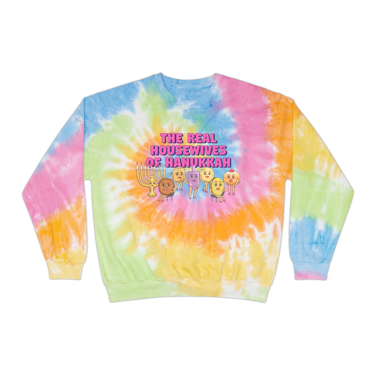 Housewives of Hanukkah Tie-Dye Sweatshirt