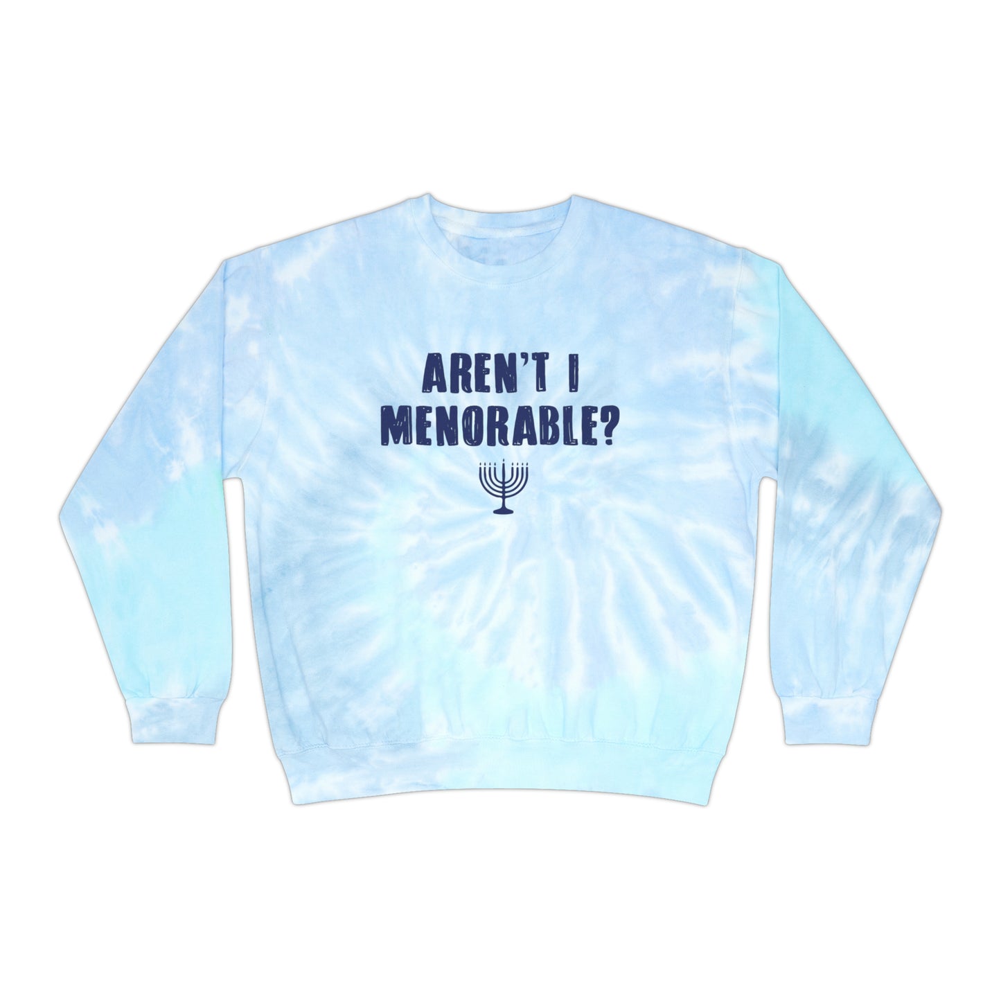 Menorable Tie-Dye Sweatshirt