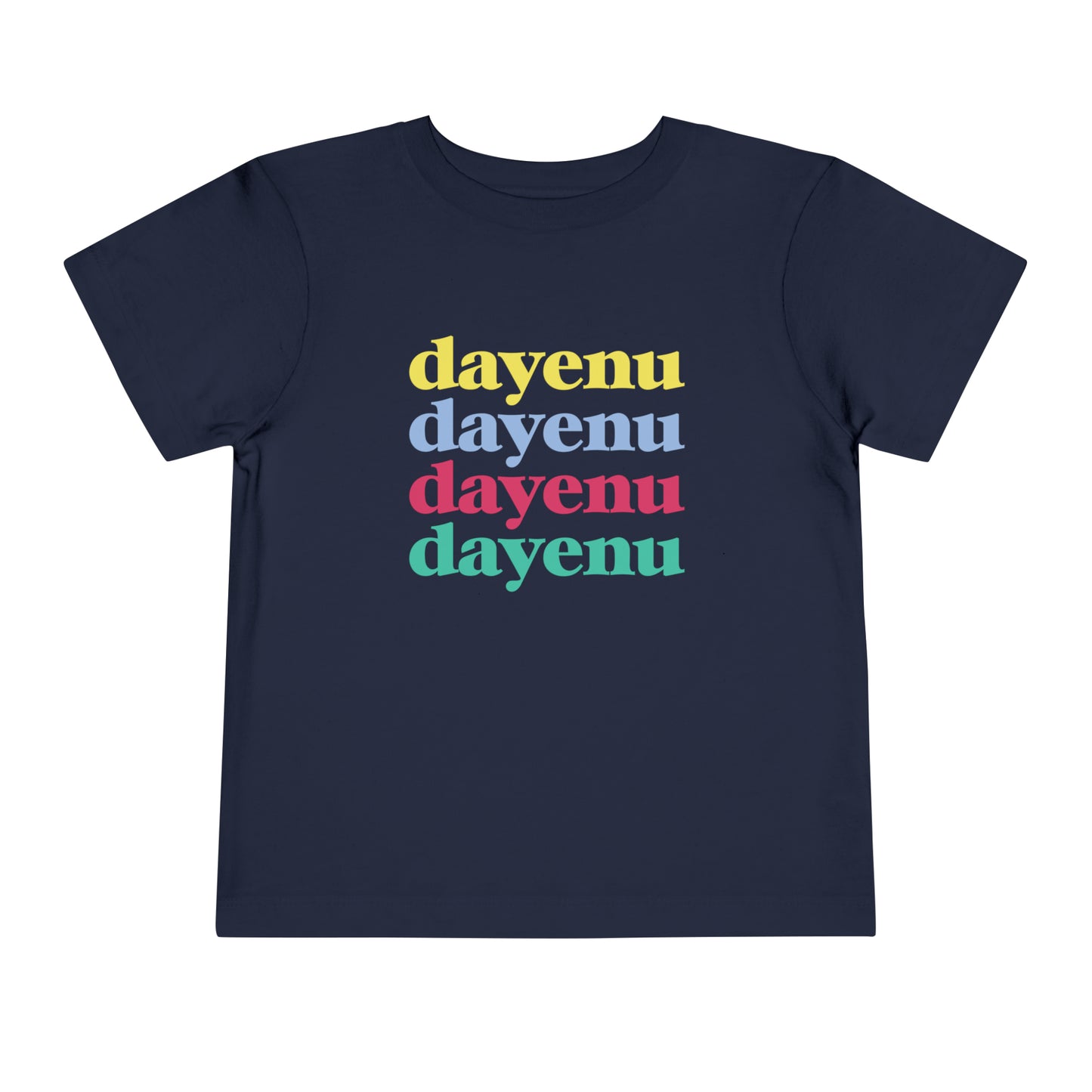 Dayenu Toddler T-shirt