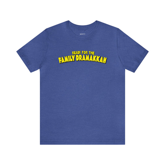 Family Dramakkah T-Shirt