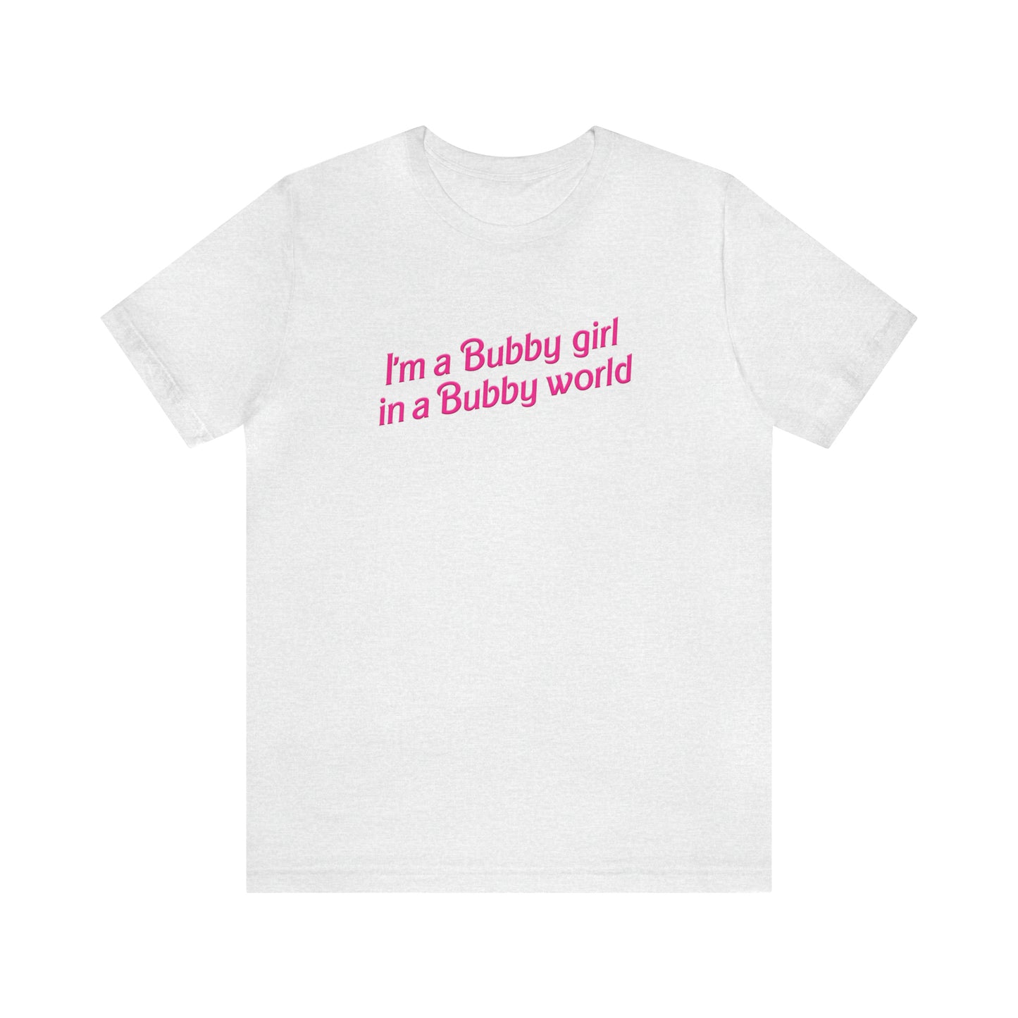 I'm A Bubby Girl Tee