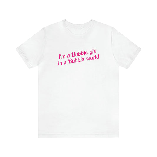 I'm A Bubbie Girl Tee