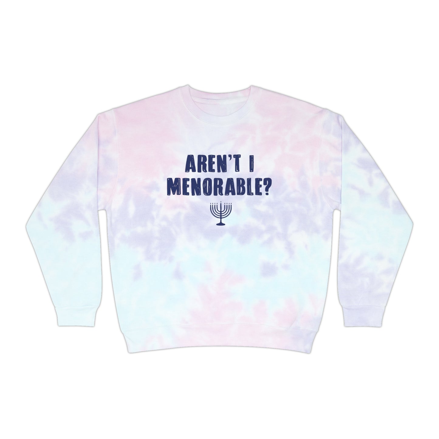 Menorable Tie-Dye Sweatshirt