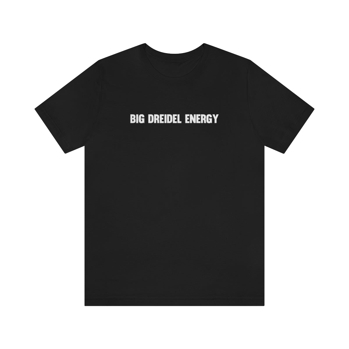 Big Dreidel Energy T-Shirt