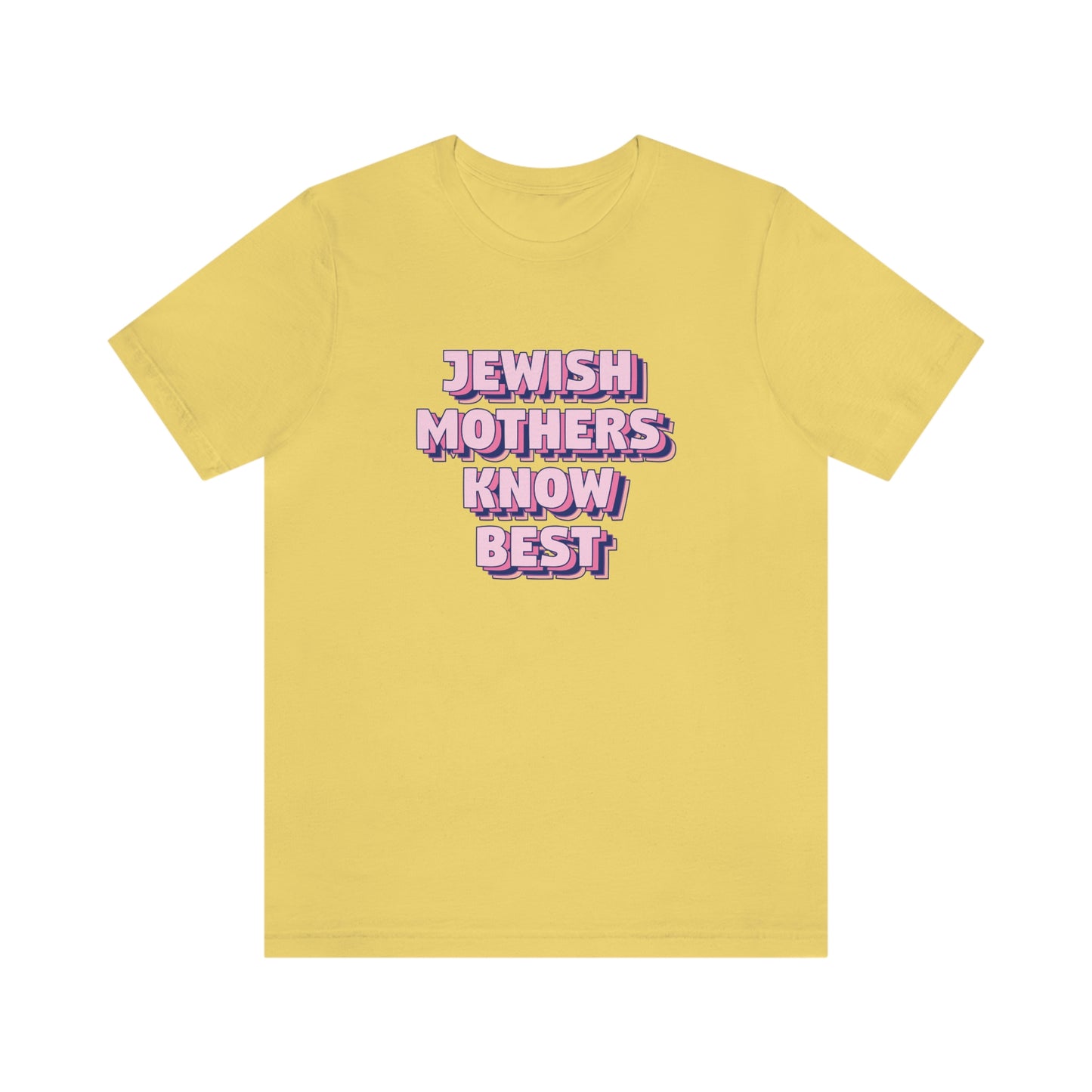 Jewish Mothers Know Best T-Shirt