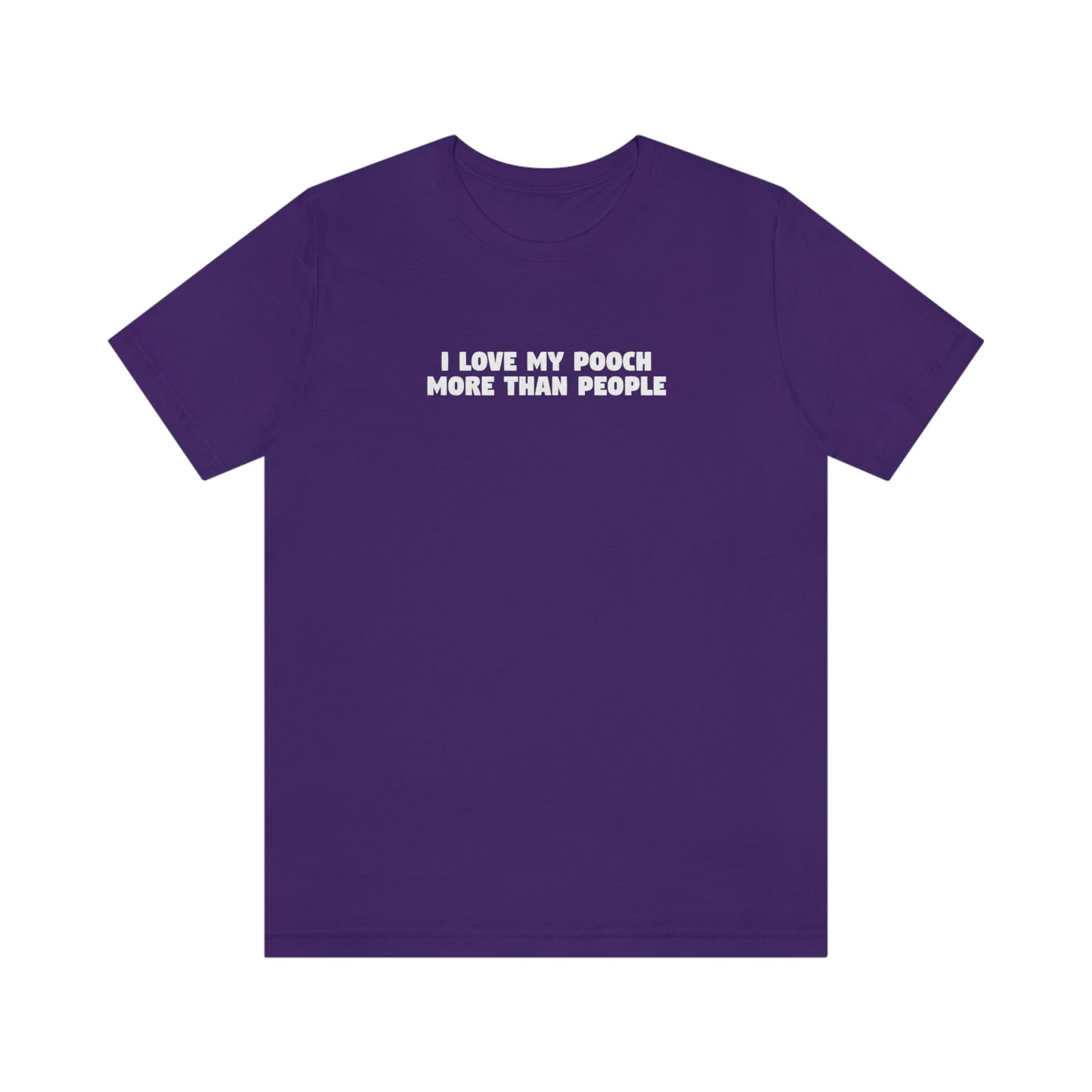 Pooch Over People T-Shirt