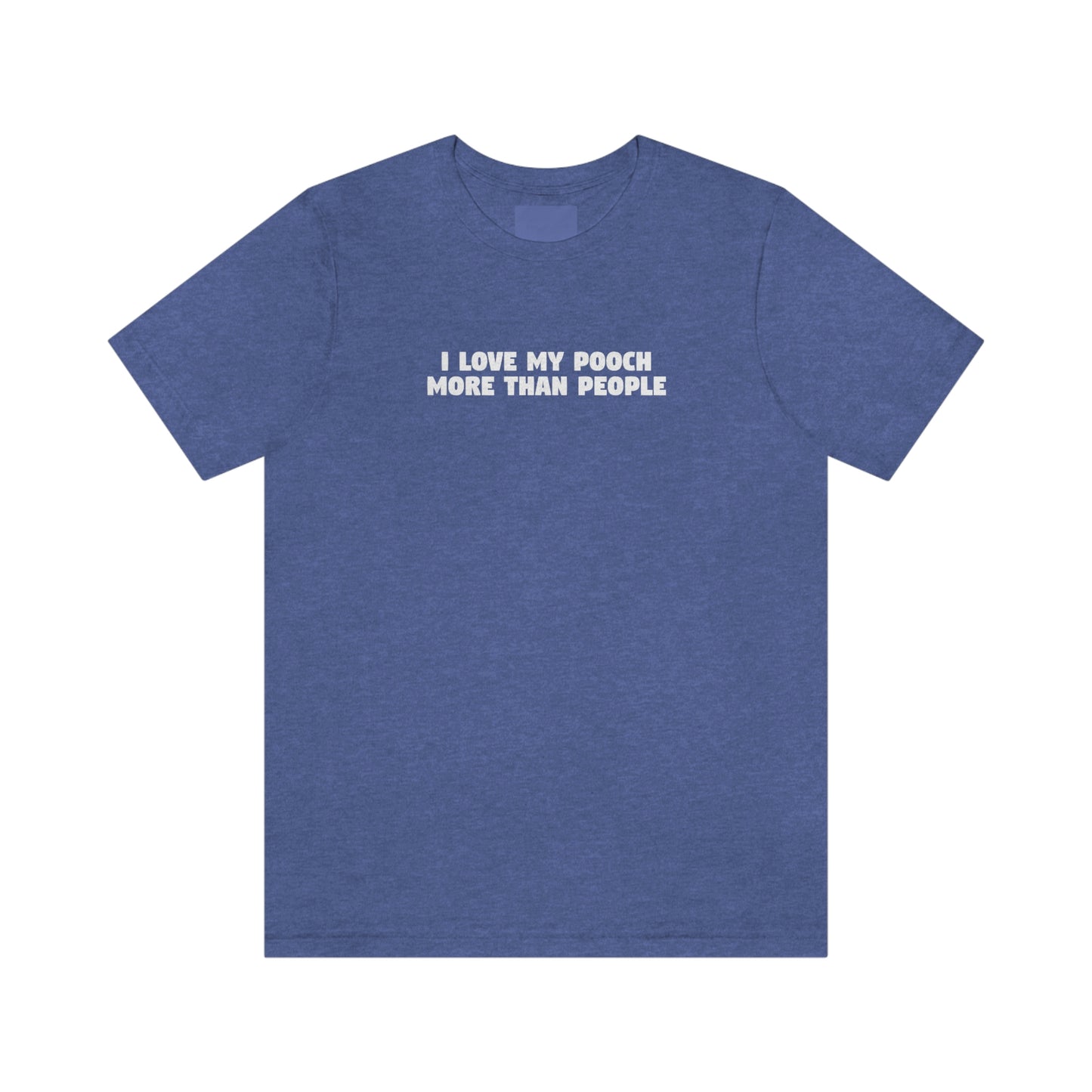 Pooch Over People T-Shirt