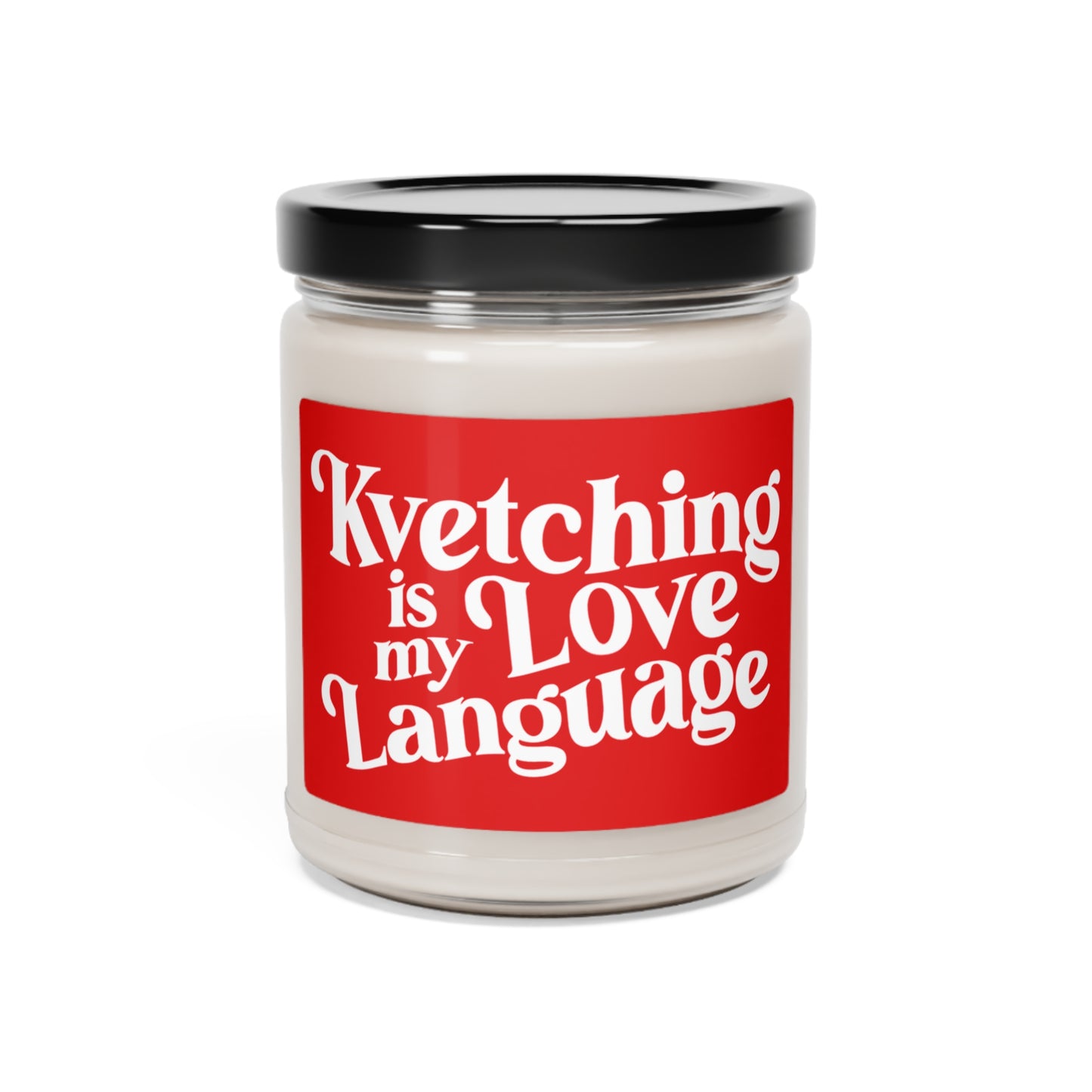 Kvetching is my Love Language Candle
