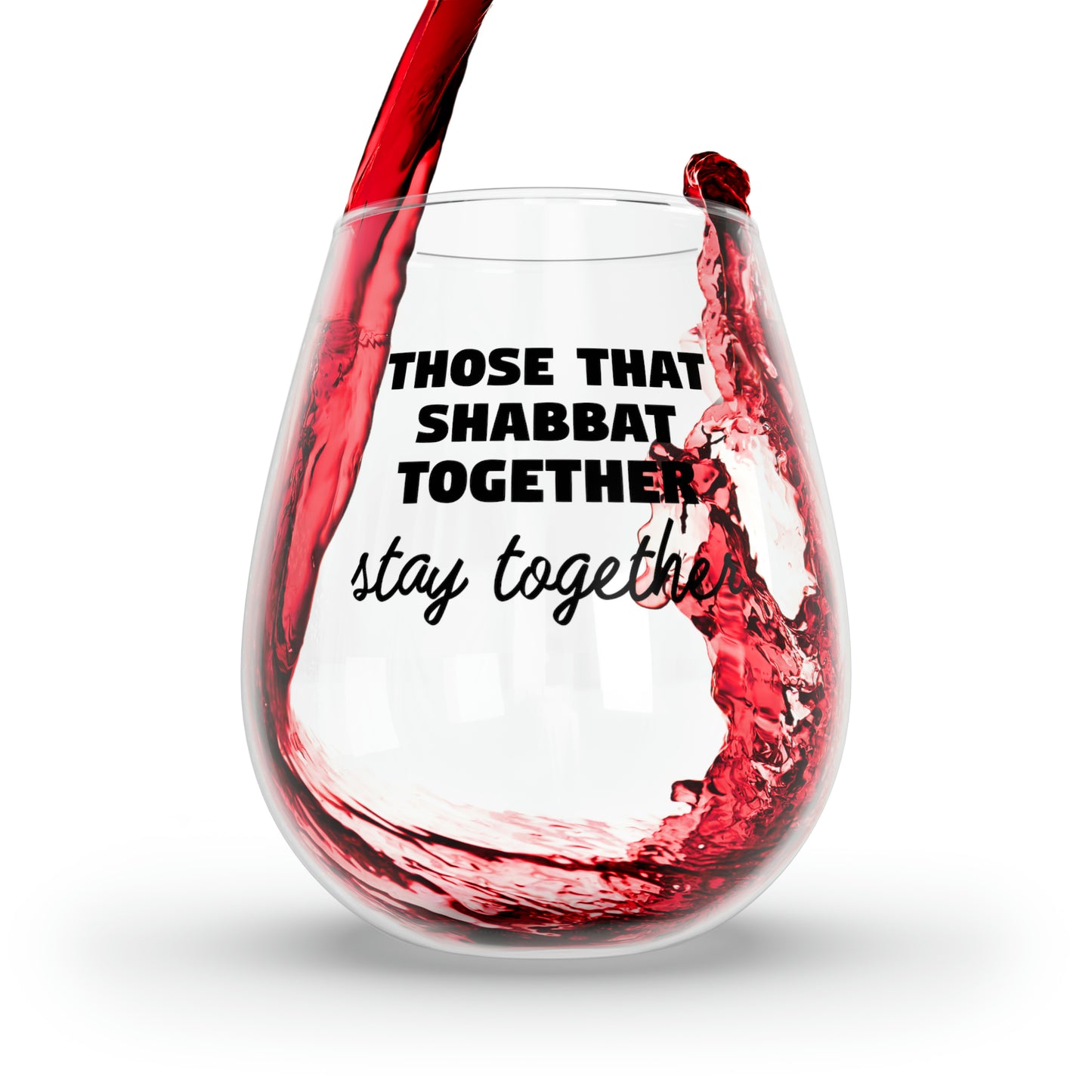Those That Shabbat Together Wine Glass