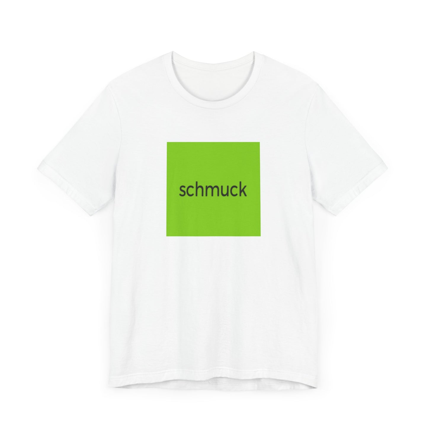 Schmuck Brat Tee