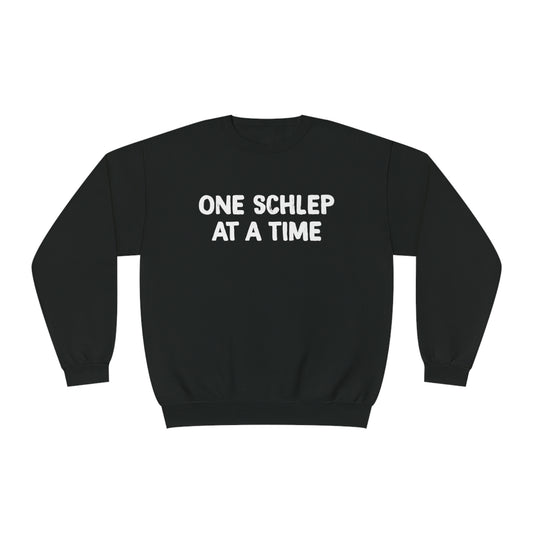 One Schlep At A Time Sweatshirt