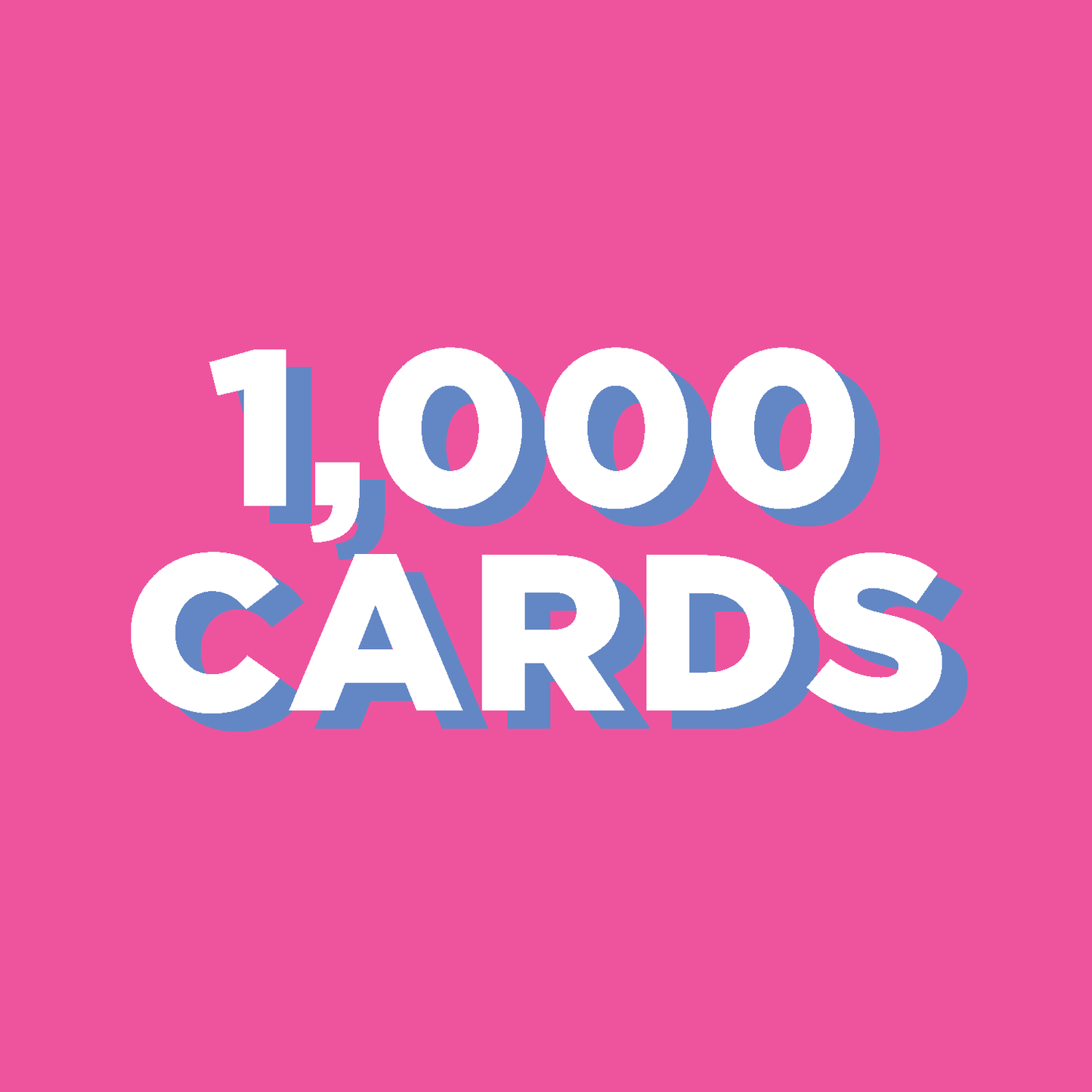 1,000 Card Bulk Order ($2.25/card)