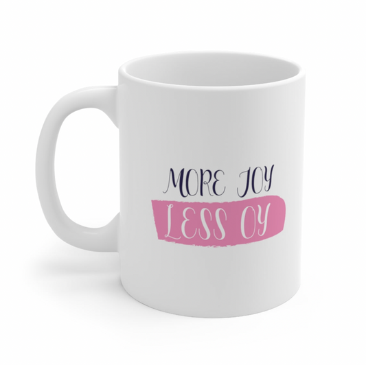 More Joy Less Oy Mug